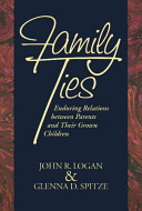 Family ties : enduring relations between parents and their grown children /