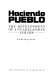 Haciendo pueblo : the development of a Guadalajaran suburb /