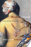 Broken ground : poetry and the demon of history /