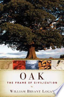 Oak : the frame of civilization /