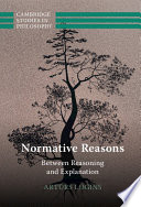 Normative reasons : between reasoning and explanation /
