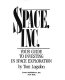 Space, Inc. : your guide to investing in space exploration /