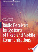 Radio Receivers for Systems of Fixed and Mobile Communications /