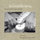 In good keeping : Virginia's folklife apprenticeships /