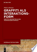 Graffiti als Interaktionsform : Geritzte Inschriften in den Wohnhäusern Pompejis /