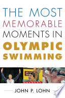 The most memorable moments in Olympic swimming /