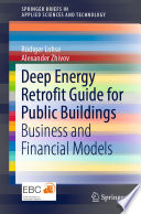 Deep Energy Retrofit Guide for Public Buildings : Business and Financial Models  /