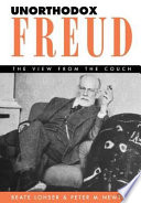 Unorthodox Freud : the view from the couch /