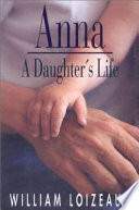Anna : a daughter's life /