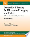 Despeckle filtering for ultrasound imaging and video.