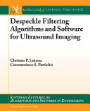 Despeckle filtering algorithms and software for ultrasound imaging /