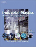 Industrial plastics : theory and applications /