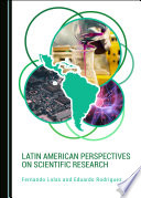 Latin American perspectives on scientific research /