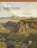 Land of Sikyon : archaeology and history of a Greek city-state /