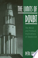 The limits of doubt : the moral and political implications of skepticism /