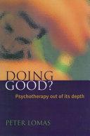 Doing good? : psychotherapy out of its depth /