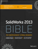 Solidworks 2013 Bible /
