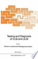Testing and Diagnosis of VLSI and ULSI /