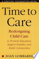 Time to care : redesigning child care to promote education, support families, and build communities /