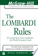 The Lombardi rules : 26 lessons from Vince Lombardi-- the world's greatest coach /