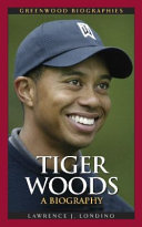 Tiger Woods : a biography /