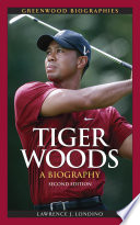Tiger Woods : a biography /