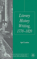 Literary history writing, 1770-1820 /