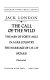 The call of the wild ; The men of Forty-Mile ; In a far country ; The marriage of Lit-lit ; Bâtard /