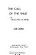 The call of the wild, and selected stories /