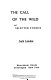 The call of the wild, and selected stories /