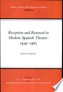 Reception and renewal in modern Spanish theatre, 1939-1963 /