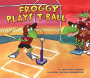 Froggy plays T-ball /