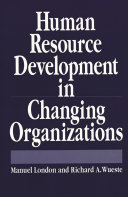 Human resource development in changing organizations /