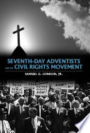 Seventh-day Adventists and the civil rights movement /
