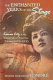 The enchanted years of the stage : Kansas City at the crossroads of American theater, 1870-1930 /