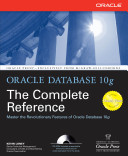 Oracle Database 10g : the complete reference /