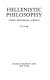 Hellenistic philosophy ; Stoics, Epicureans, Sceptics /