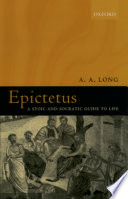 Epictetus : a Stoic and Socratic guide to life /