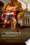 Selfhood and rationality in ancient Greek philosophy : from Heraclitus to Plotinus /