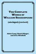 The complete works of William Shakespeare (abridged) [revised] /