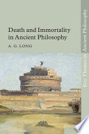 Death and immortality in ancient philosophy /