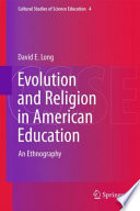 Evolution and religion in American education : an ethnography /