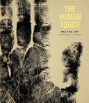 The human touch : making art, leaving traces  /