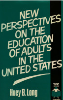 New perspectives on the education of adults in the United States /