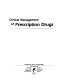 Clinical management of prescription drugs /