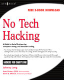 No tech hacking : a guide to social engineering, dumpster diving, and shoulder surfing /