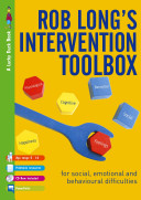 Rob Long's intervention toolbox : for social, emotional and behavioural difficulties.