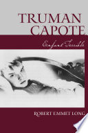 Truman Capote, enfant terrible /