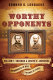 Worthy opponents : William T. Sherman, USA ; Joseph E. Johnston, CSA /