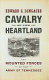 Cavalry of the heartland : the mounted forces of the Army of Tennessee /